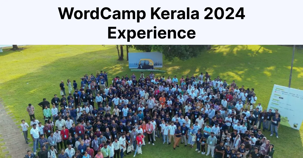WordCamp Kerala Experience
